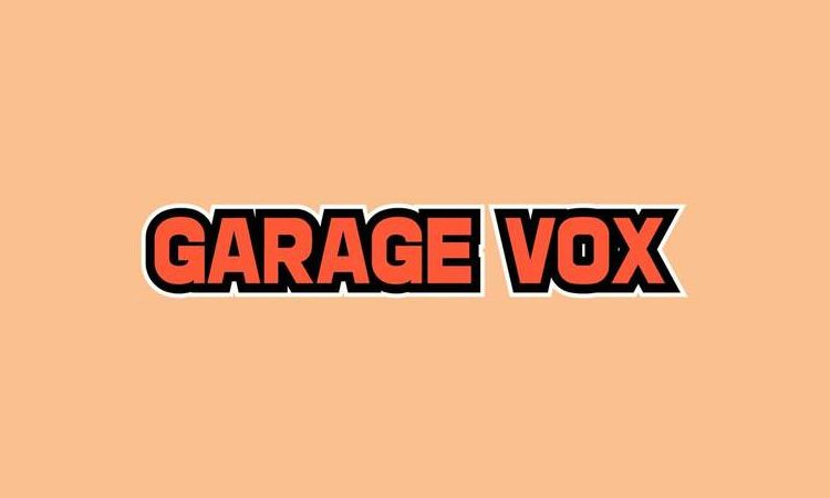 GARAGE VOX